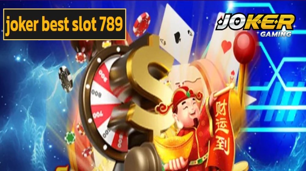 joker best slot 789 เว็บตรง