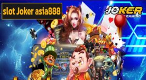 slot Joker asia888 เข้าสู่ระบบ