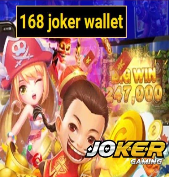 168 joker wallet สมัคร