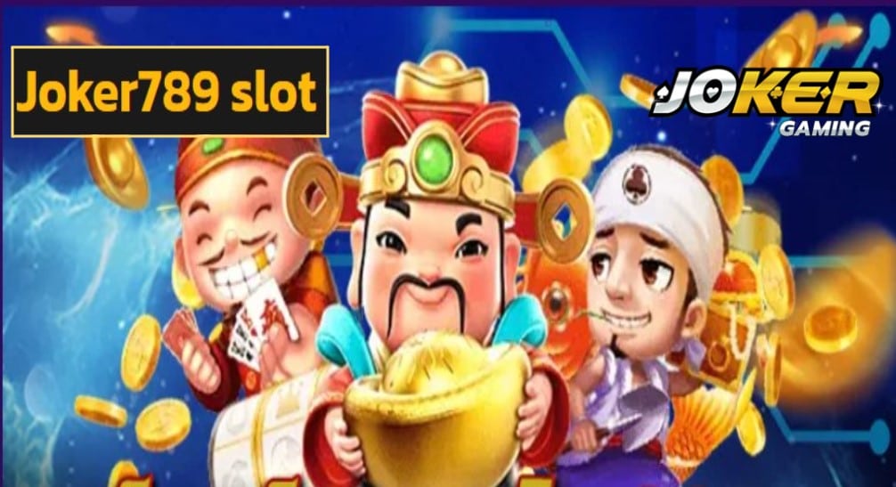 Joker789 slot ฟรีเครดิต