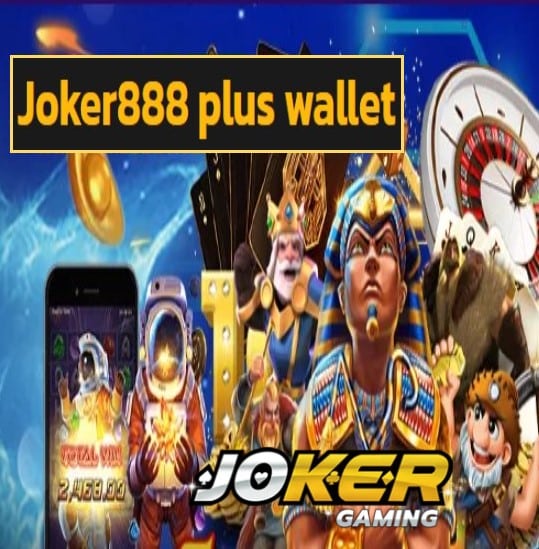 Joker888 plus wallet สมัคร