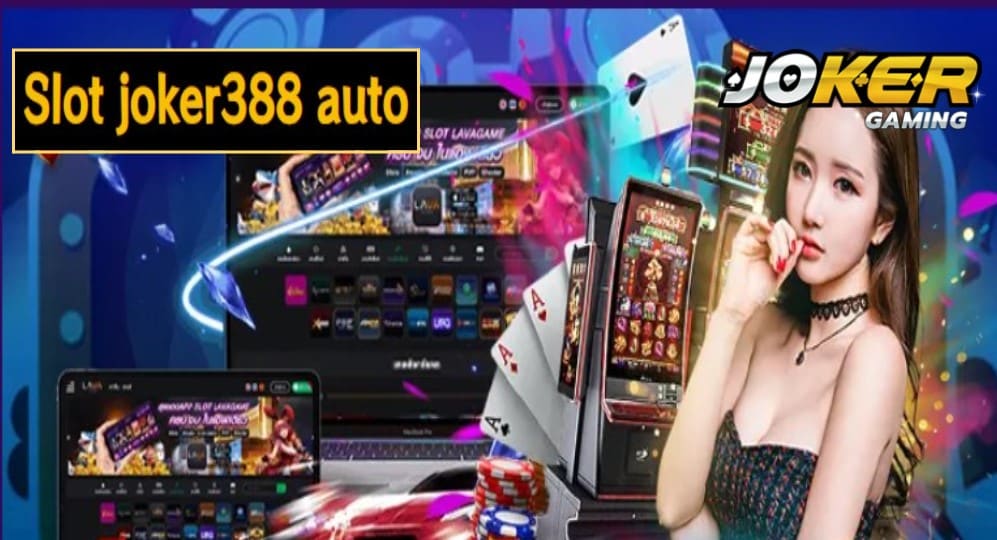 Slot joker388 auto ฟรีเครดิต