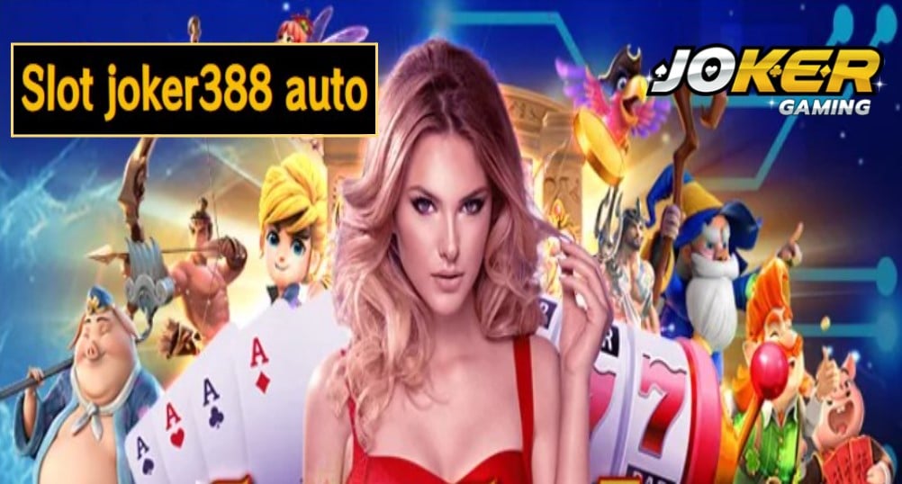 Slot joker388 auto เว็บตรง