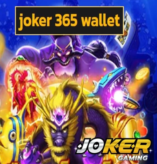 joker 365 wallet สมัคร