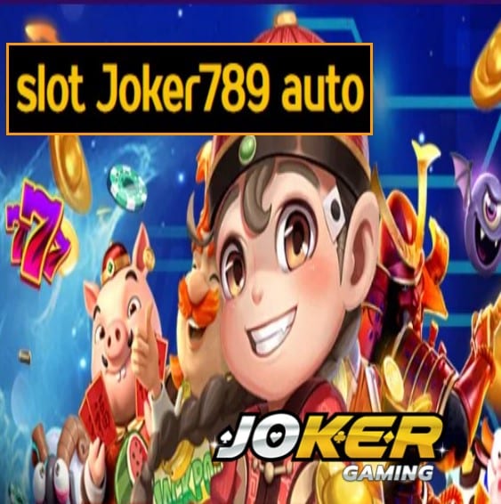 slot Joker789 auto สมัคร