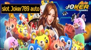 slot Joker789 auto เข้าสู่ระบบ