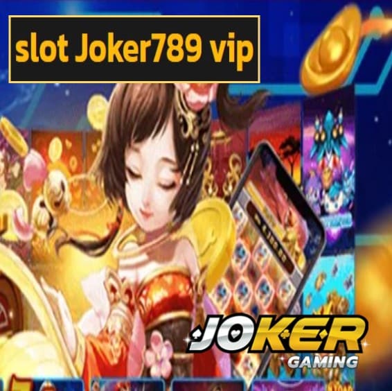 slot Joker789 vip ทางเข้า